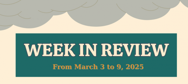 WEEK IN REVIEW (From March 3 to 9, 2025)